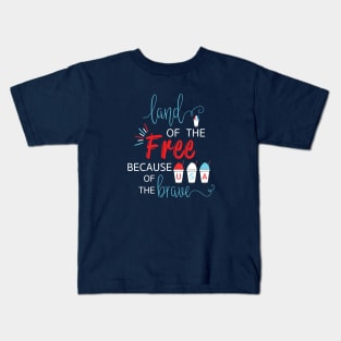 Land of the Free Because of the Brave with Red White and Blue USA Snowballs Snoballs Snow Cones Kids T-Shirt